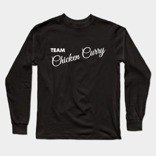 TEAM CHICKEN CURRY - IN WHITE - FETERS AND LIMERS – CARIBBEAN EVENT DJ GEAR Long Sleeve T-Shirt